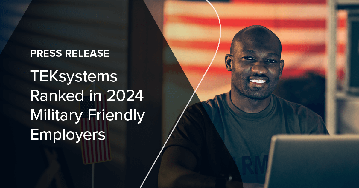 TEKsystems Ranked in 2024 Military Friendly Employers
